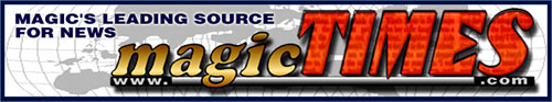 MagicTimes - Magic's Leading Source For News