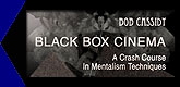 Bob Cassidy's Black Box Cinema
