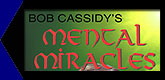 Bob Cassidy's Mental Miracles
