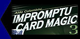 Aldo Colombini's Impromptu Card Magic :: Volume Three