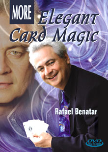 Rafael Benatar's More Elegant Card Magic