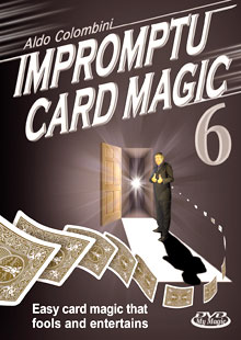 Aldo Colombini's Impromptu Card Magic :: Volume Six