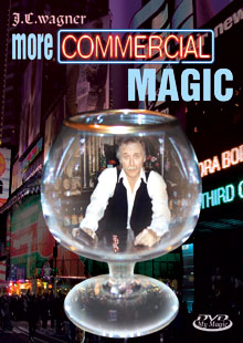 J.C. Wagner's More Commercial Magic